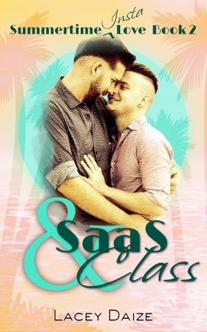 SaaS & Class: Summertime Instalove Book 2